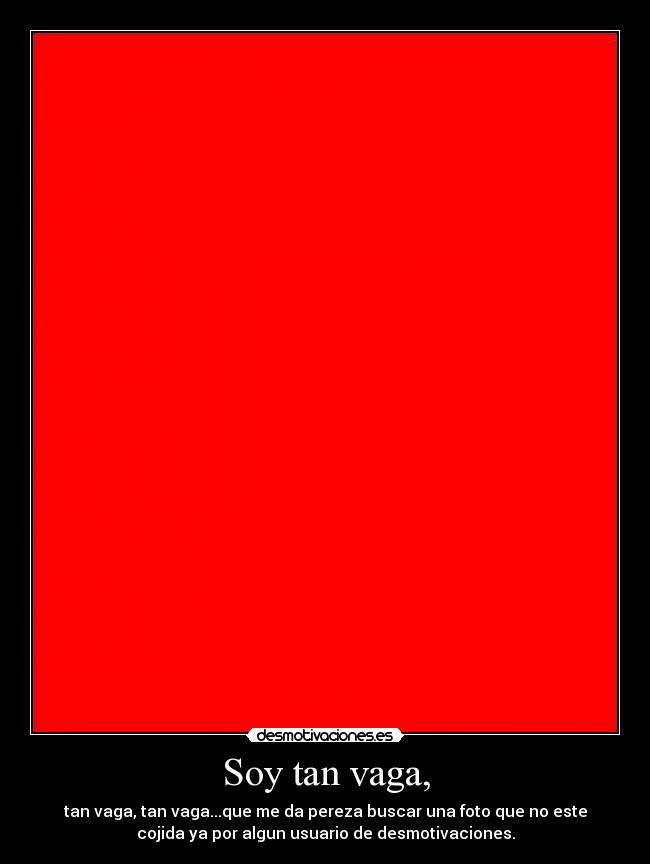 Soy tan vaga, - 