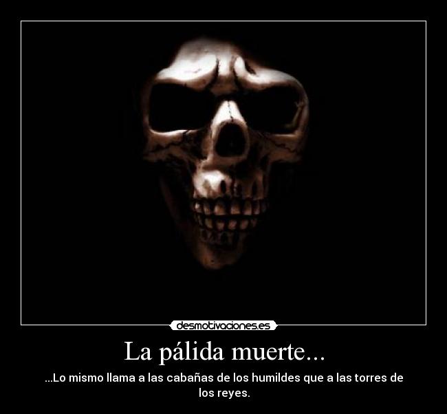 La pálida muerte... - 