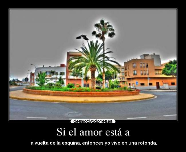 Si el amor está a -