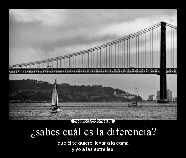 ¿sabes cuál es la diferencia? -