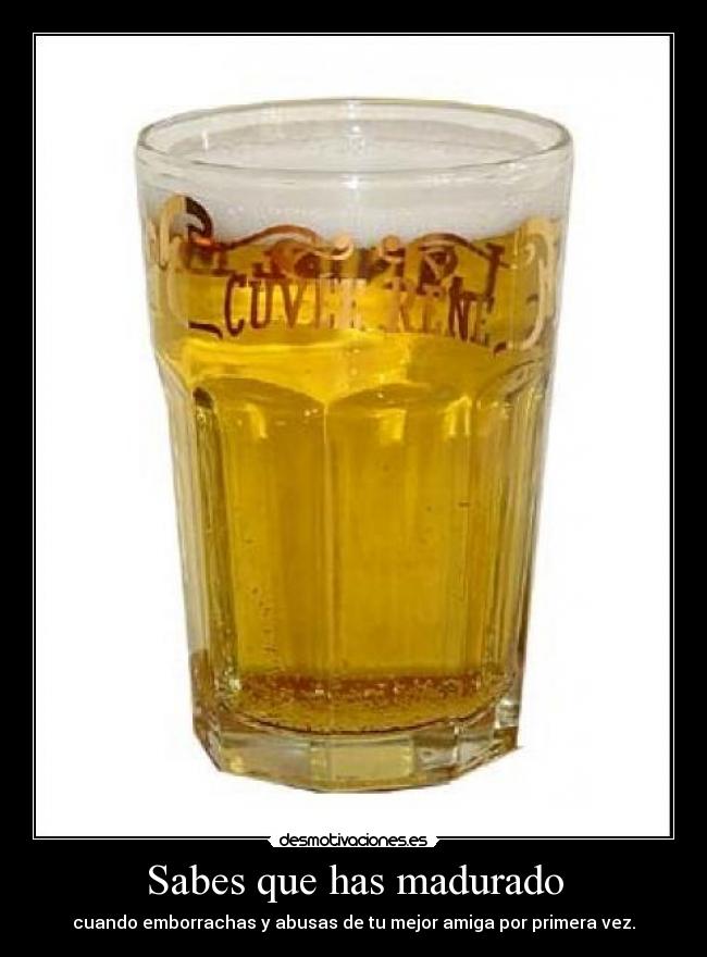 Sabes que has madurado - 