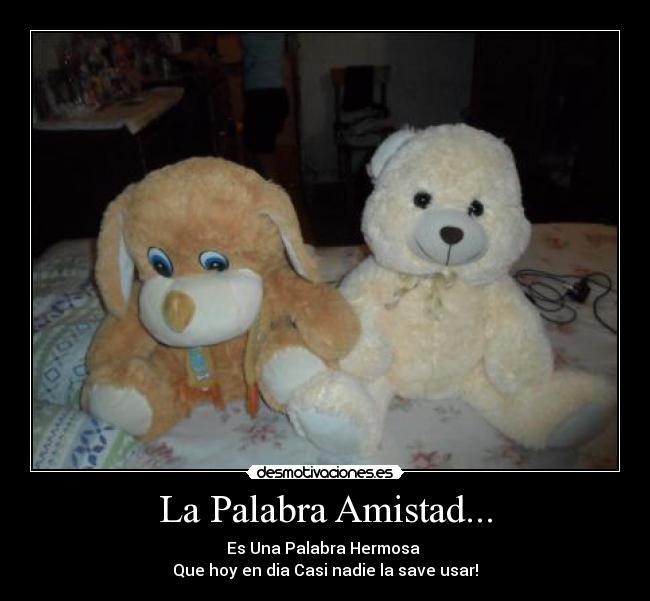 La Palabra Amistad... -