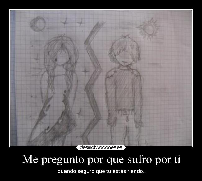 carteles pregunto por que sufro por desmotivaciones