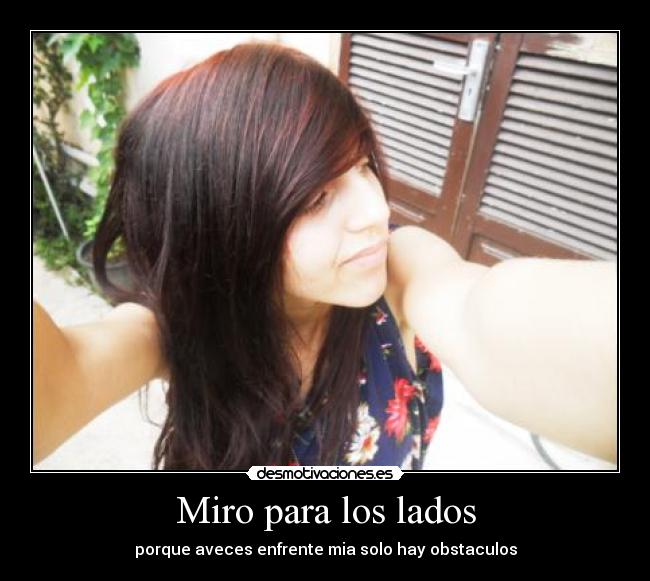 Miro para los lados -