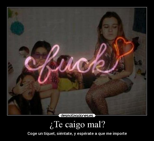 ¿Te caigo mal? - Coge un tíquet, siéntate, y espérate a que me importe