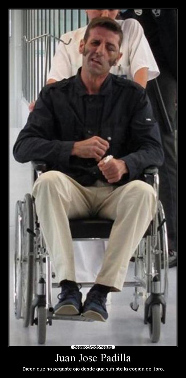 Juan Jose Padilla - Dicen que no pegaste ojo desde que sufriste la cogida del toro.