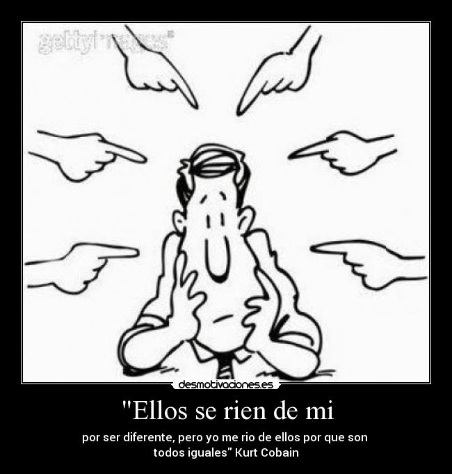 Ellos se rien de mi - 