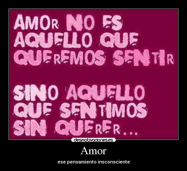 Amor - ese pensamiento insconsciente