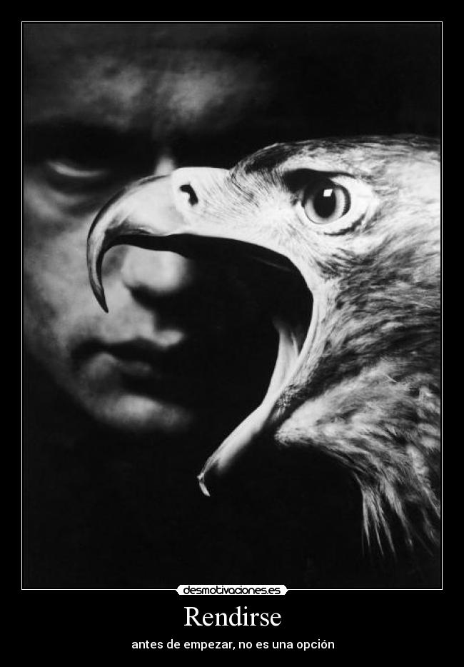 Rendirse - antes de empezar, no es una opción