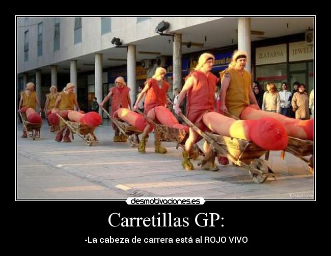 Carretillas GP: - -La cabeza de carrera está al ROJO VIVO