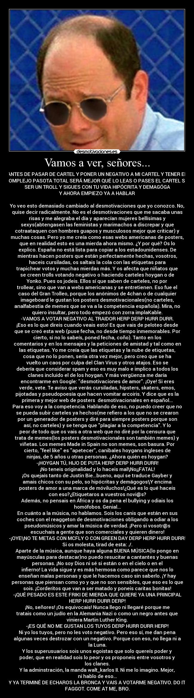 Vamos a ver, señores... -