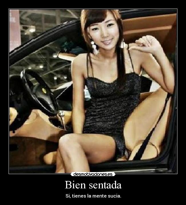 Bien sentada - Si, tienes la mente sucia.
