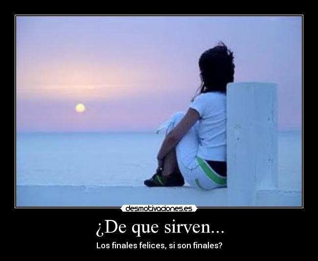 ¿De que sirven... -