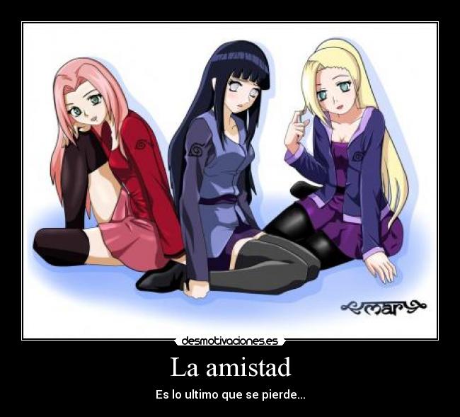 La amistad - Es lo ultimo que se pierde...