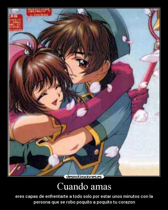 Cuando amas - eres capas de enfrentarte a todo solo por estar unos minutos con la
persona que se robo poquito a poquito tu corazon