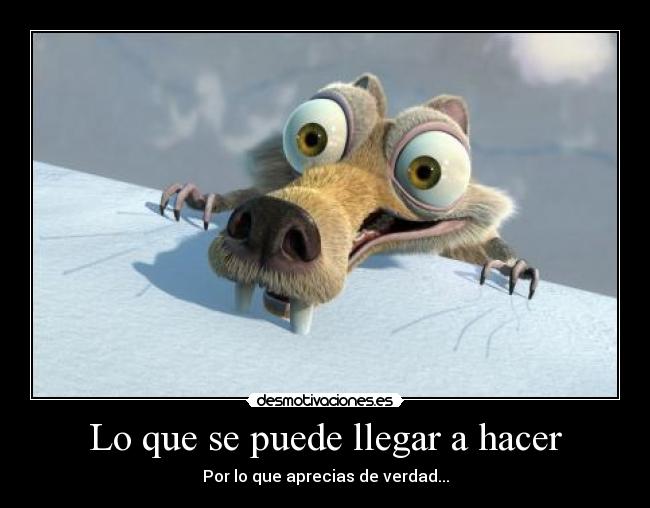 Lo que se puede llegar a hacer - 