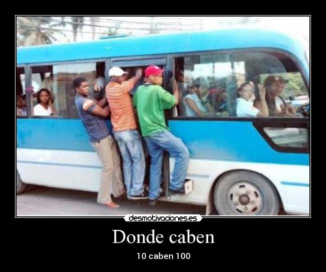 Donde caben - 10 caben 100