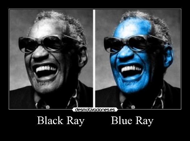 Black Ray         Blue Ray - 