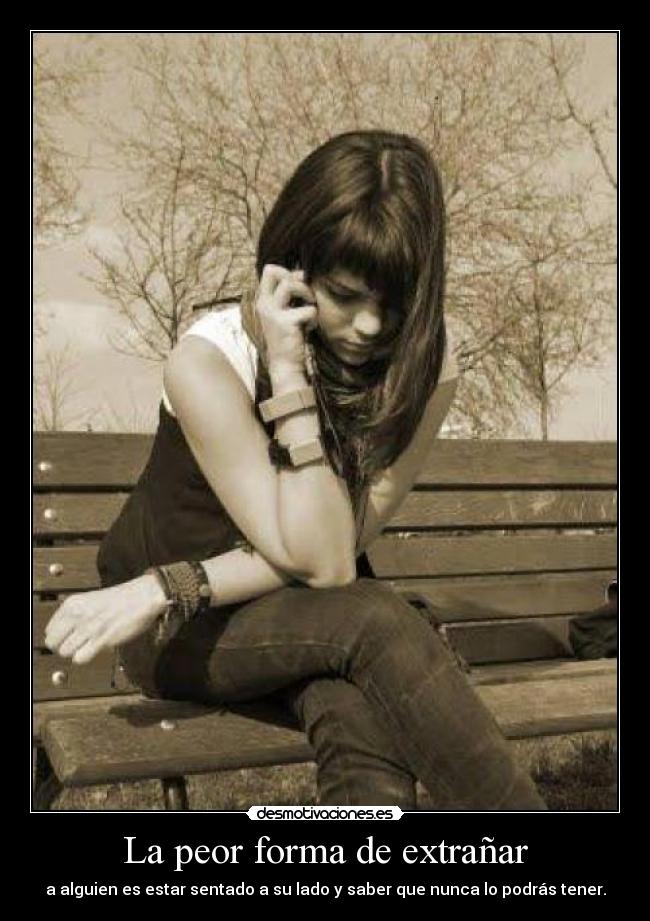 La peor forma de extrañar -