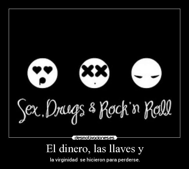 El dinero, las llaves y -