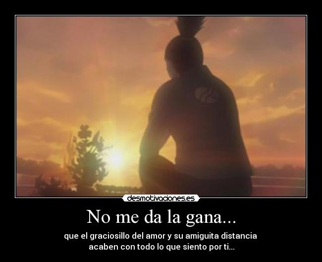 No me da la gana... - 