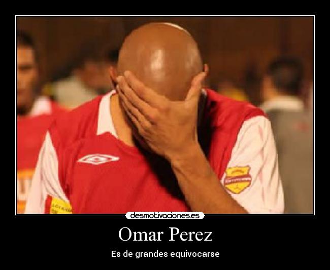 carteles omar perez desmotivaciones