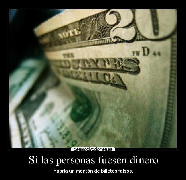 Si las personas fuesen dinero - 