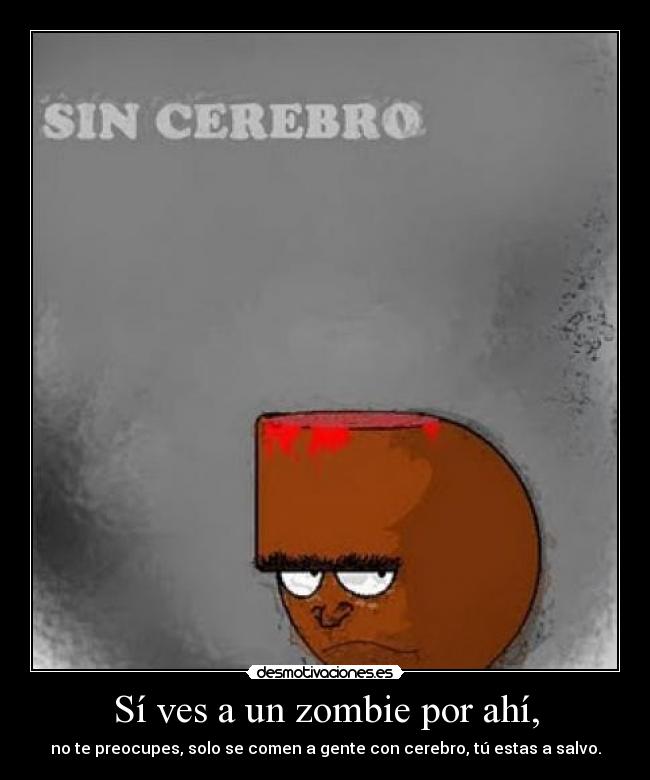 Sí ves a un zombie por ahí, - 