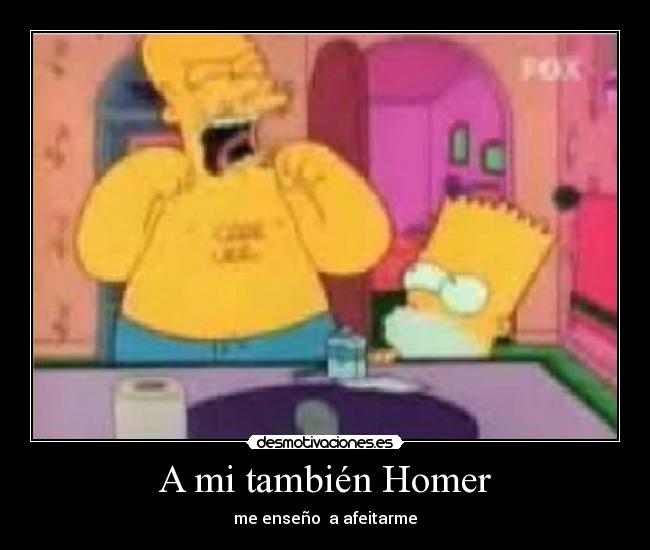 A mi también Homer - me enseño a afeitarme