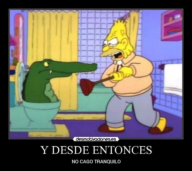 Y DESDE ENTONCES -