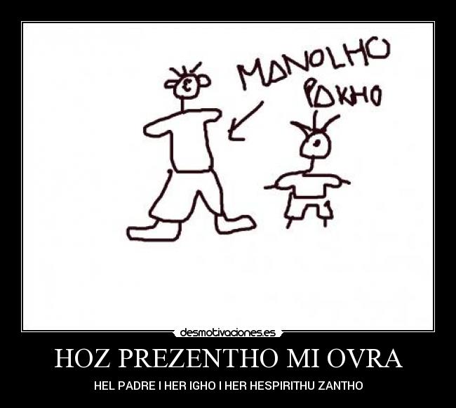 HOZ PREZENTHO MI OVRA - HEL PADRE I HER IGHO I HER HESPIRITHU ZANTHO