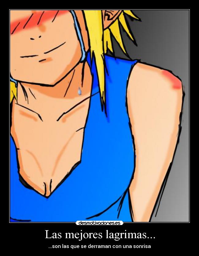 Las mejores lagrimas... - ...son las que se derraman con una sonrisa