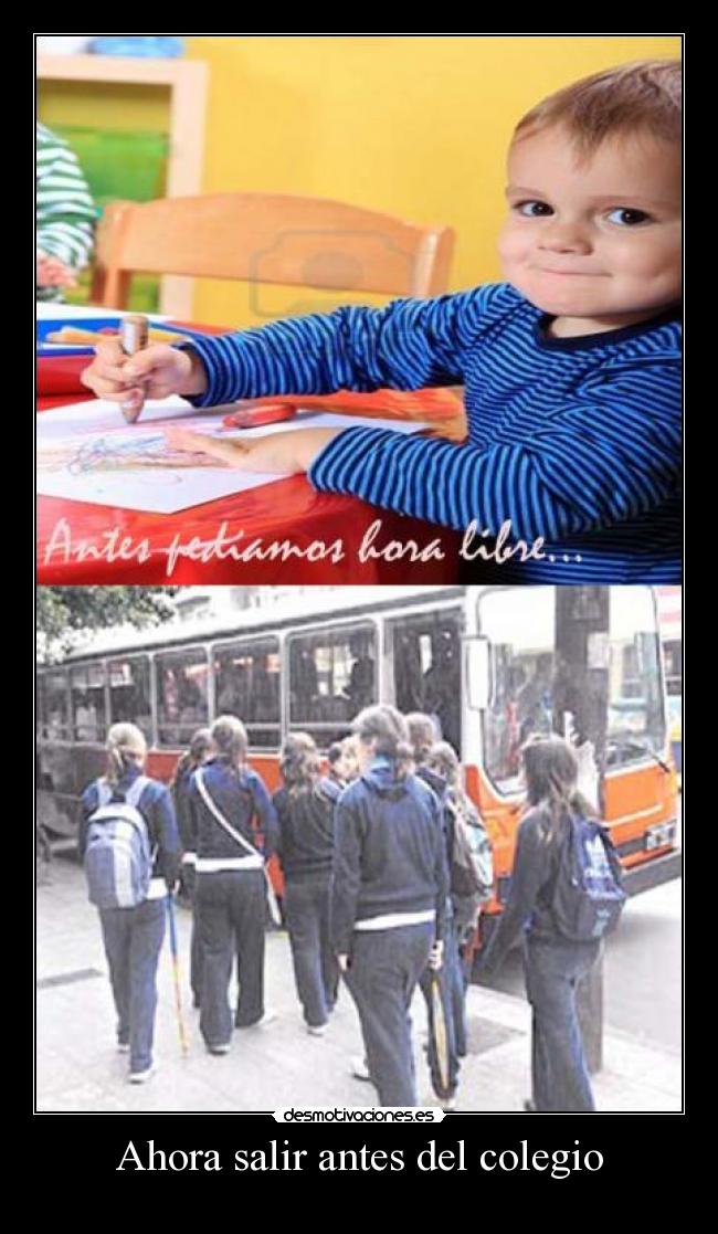 Ahora salir antes del colegio - 