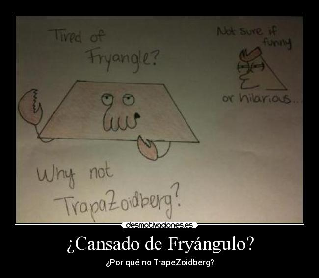 ¿Cansado de Fryángulo? - 