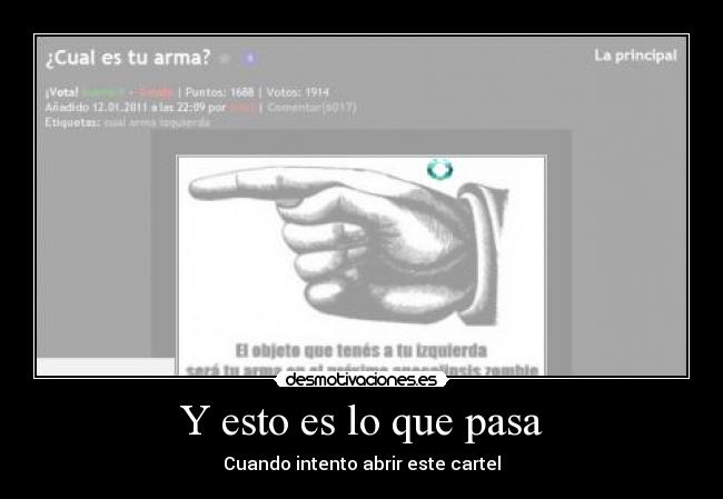 Y esto es lo que pasa - Cuando intento abrir este cartel