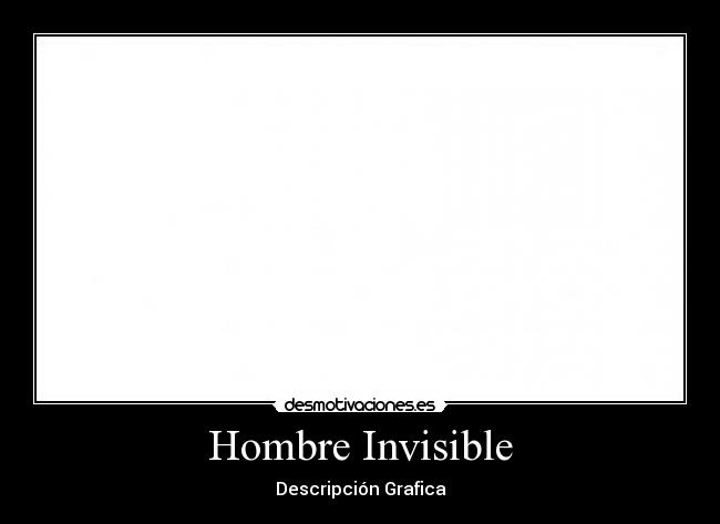 Hombre Invisible - 