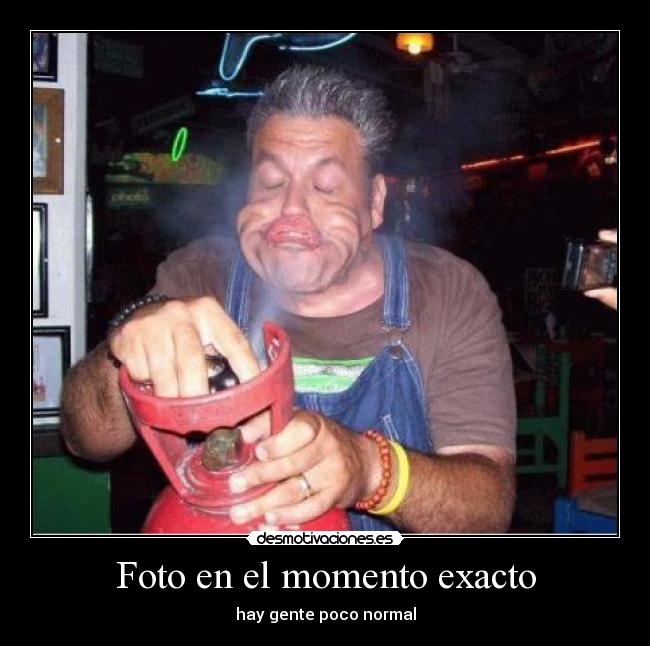 Foto en el momento exacto - hay gente poco normal