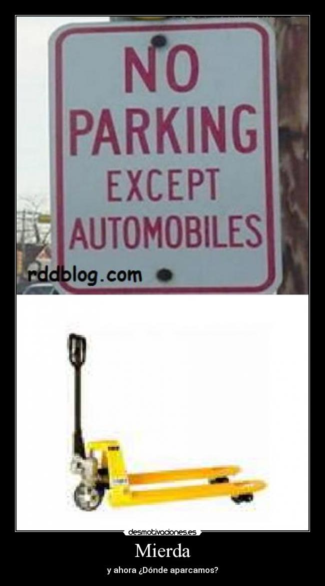 Mierda - y ahora ¿Dónde aparcamos?