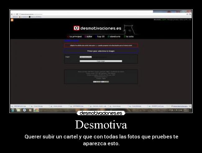 Desmotiva - Querer subir un cartel y que con todas las fotos que pruebes te aparezca esto.