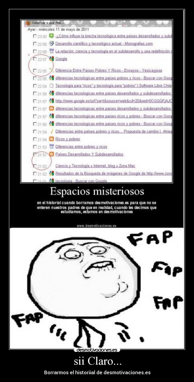 sii Claro... - Borrarmos el historiial de desmotivaciones.es