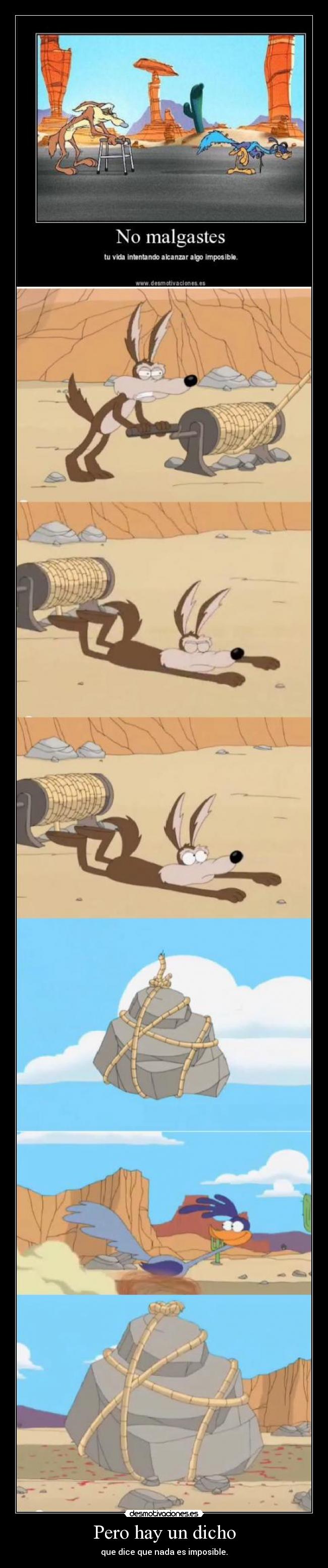 Pero hay un dicho - que dice que nada es imposible.