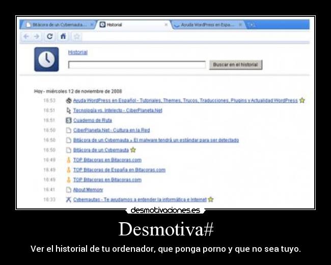 Desmotiva# - Ver el historial de tu ordenador, que ponga porno y que no sea tuyo.