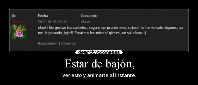 Estar de bajón, -