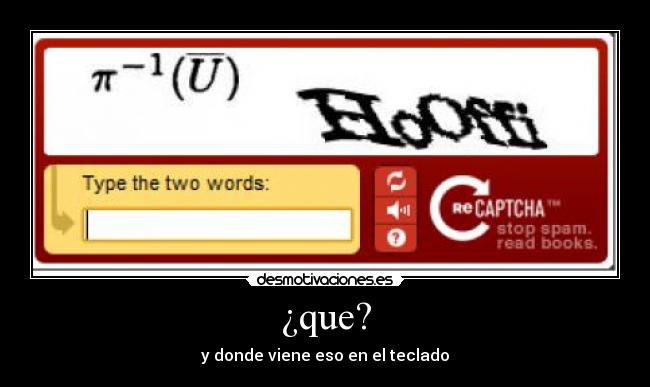 ¿que? - y donde viene eso en el teclado