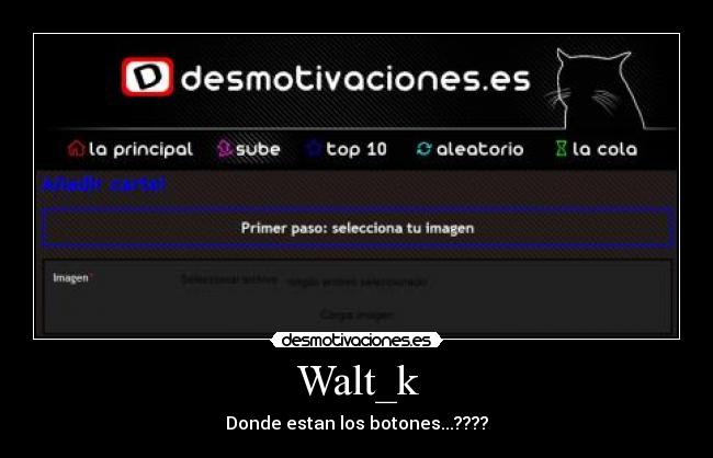 Walt_k - Donde estan los botones...????