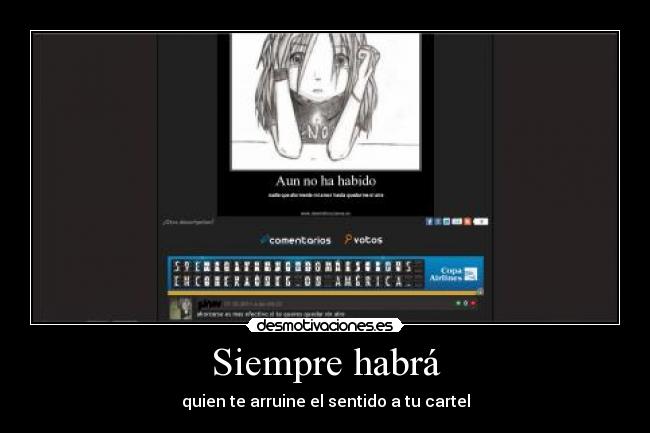 Siempre habrá - quien te arruine el sentido a tu cartel