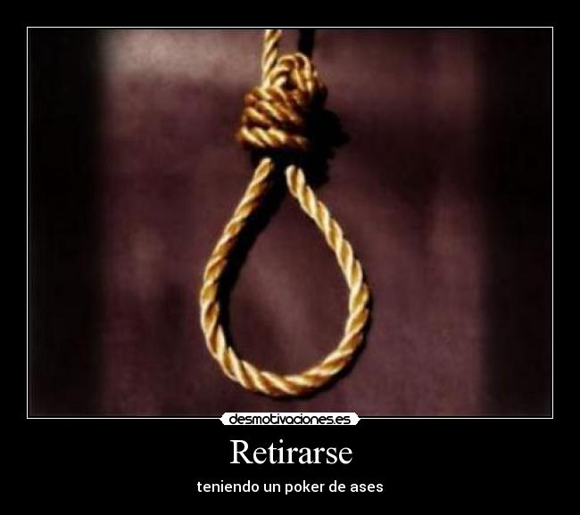 Retirarse - teniendo un poker de ases
