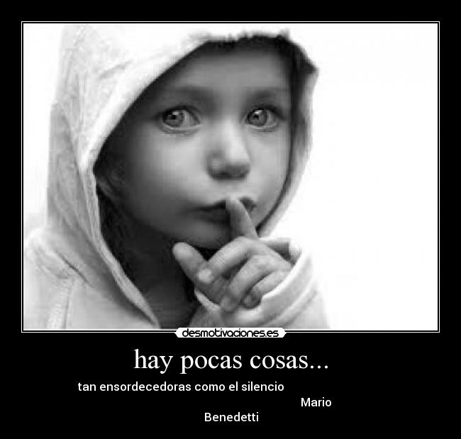 hay pocas cosas... -