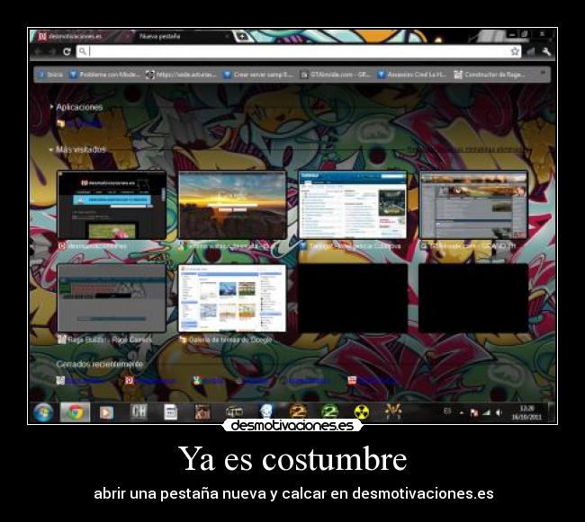 Ya es costumbre - abrir una pestaña nueva y calcar en desmotivaciones.es