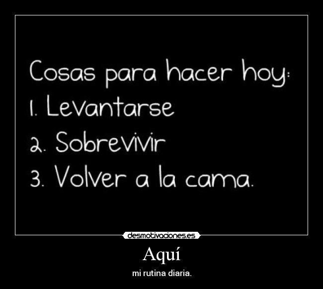 Aquí - mi rutina diaria.
